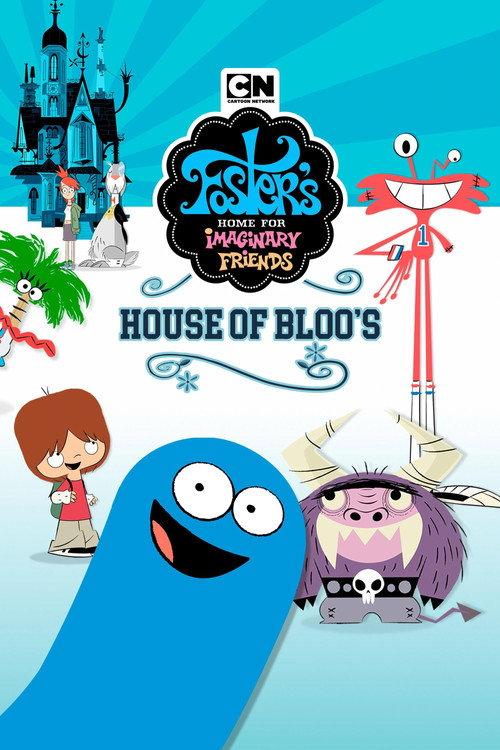 Foster's Home For Imaginary Friends: House of Bloo's 2004 official movie poster