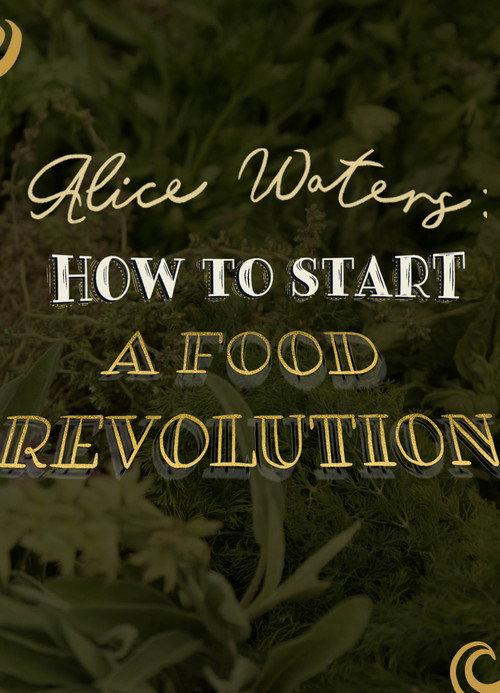 Alice Waters: How To Start A Food Revolution 2021 official movie poster