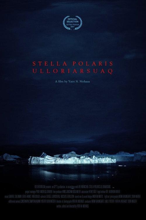 Stella Polaris Ulloriarsuaq 2017 official movie poster