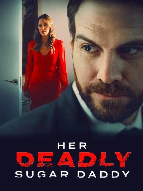 Her Deadly Sugar Daddy 2020 official movie poster