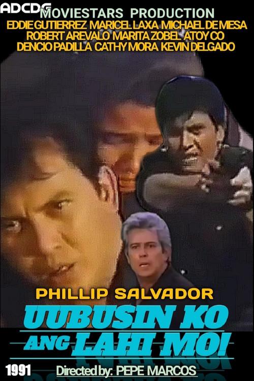 Uubusin Ko Ang Lahi Mo 1991 official movie poster