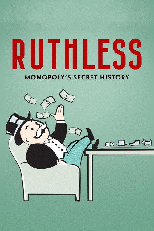 Ruthless: Monopoly's Secret History 2023 official movie poster
