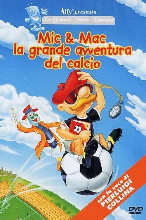 Mic & Mac - The Great Adventure Of Football 2005 official movie poster
