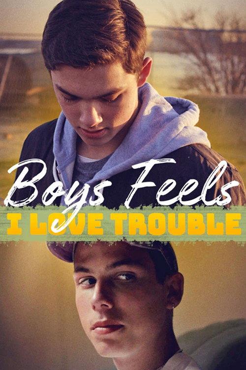Boys Feels: I Love Trouble 2021 official movie poster