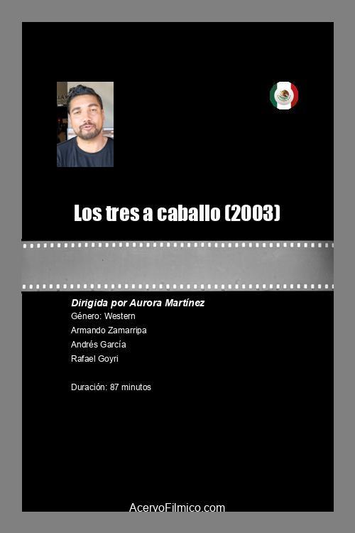 Los tres a caballo 2003 official movie poster