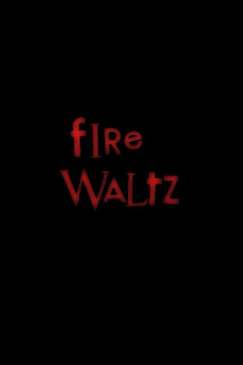 Fire Waltz 2011 official movie poster