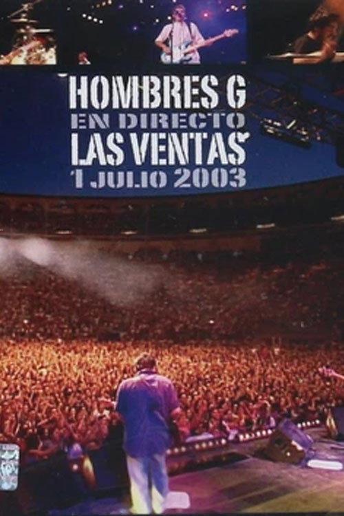 Hombres G: Direct from Las Ventas 2003 2003 official movie poster