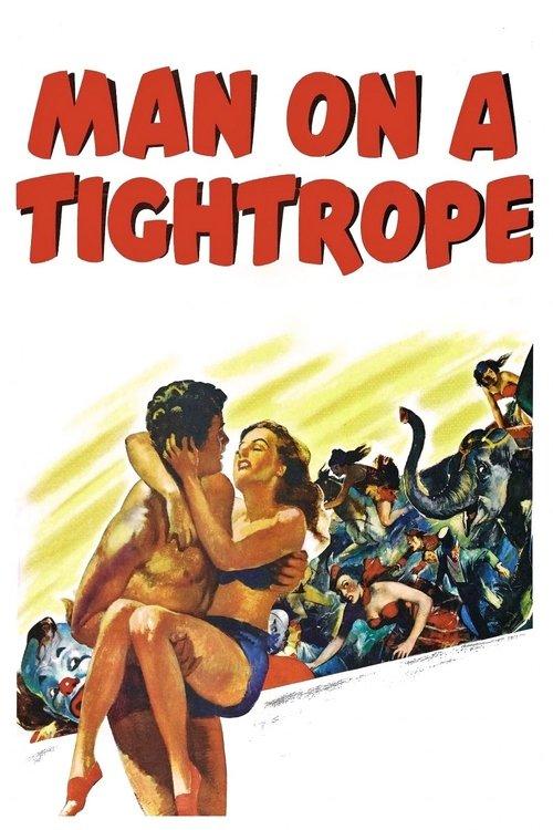 Man on a Tightrope 1953 official movie poster