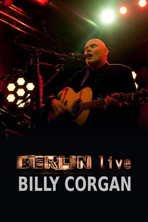 Billy Corgan - Berlin Live 2017 official movie poster