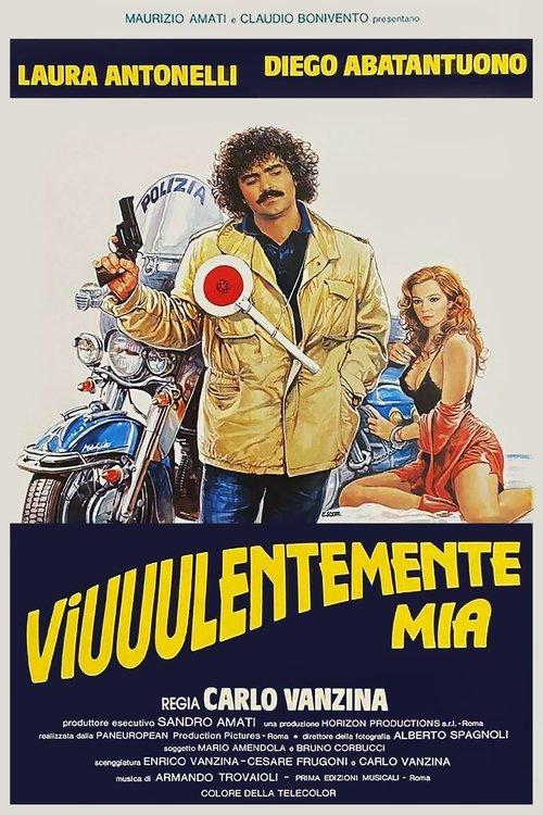Viuuulentemente mia 1982 official movie poster