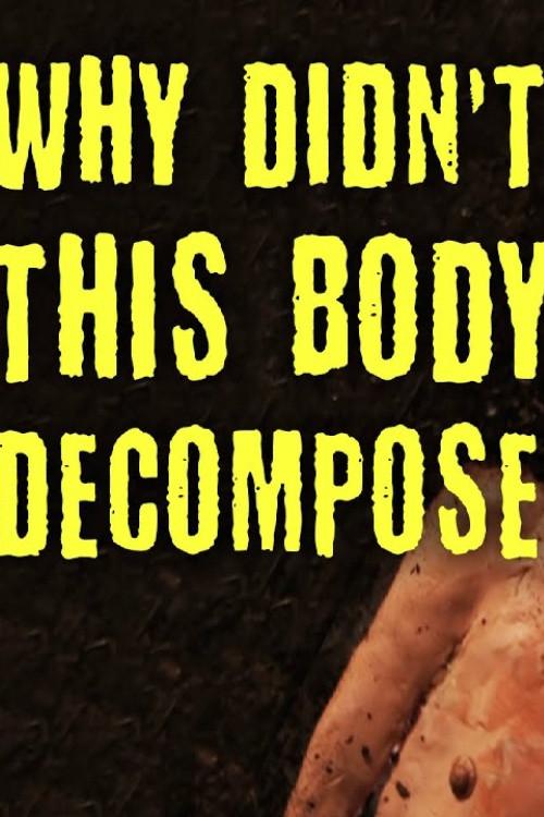 TED-Ed: Why Didn't This Body Decompose? 2021 official movie poster