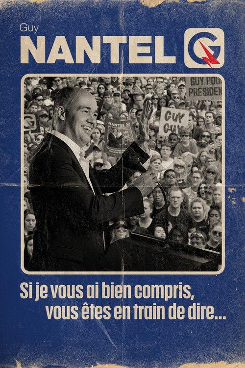 Guy Nantel: Si je vous ai bien compris, vous êtes en train de dire... 2025 official movie poster