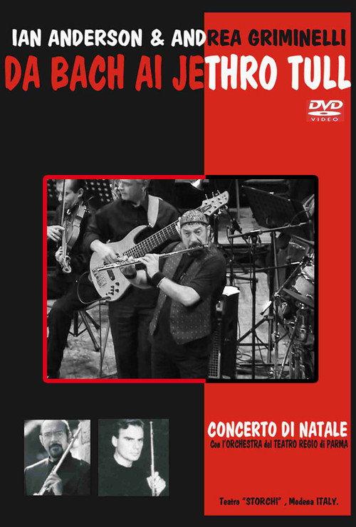 Ian Anderson & A. Griminelli - Da Bach Ai Jethro Tull - Concerto Di Natale 2004 2005 official movie poster