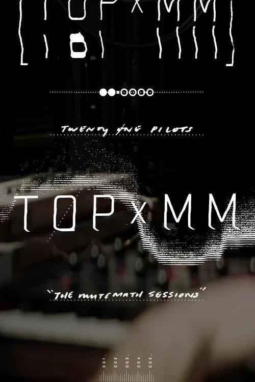 Twenty One Pilots: TOPxMM (the MUTEMATH sessions) 2016 official movie poster