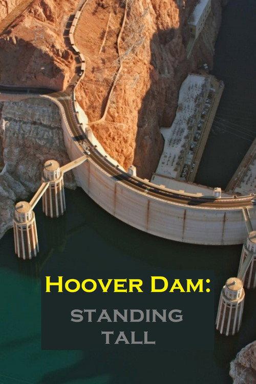 Hoover Dam: Standing Tall 2022 official movie poster