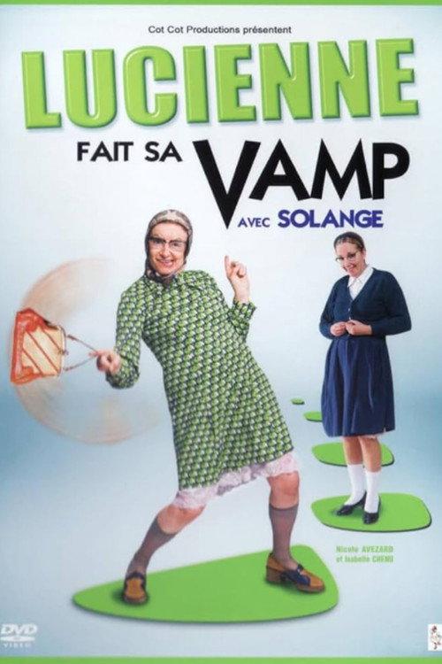 Les vamps - Lucienne fait sa Vamp 2008 official movie poster
