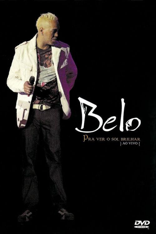 Belo Ao Vivo: Pra Ver o Sol Brilhar 2008 official movie poster
