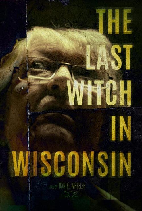 The Last Witch In Wisconsin official movie poster