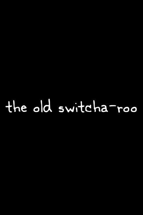 The Old Switcha-roo 2012 official movie poster