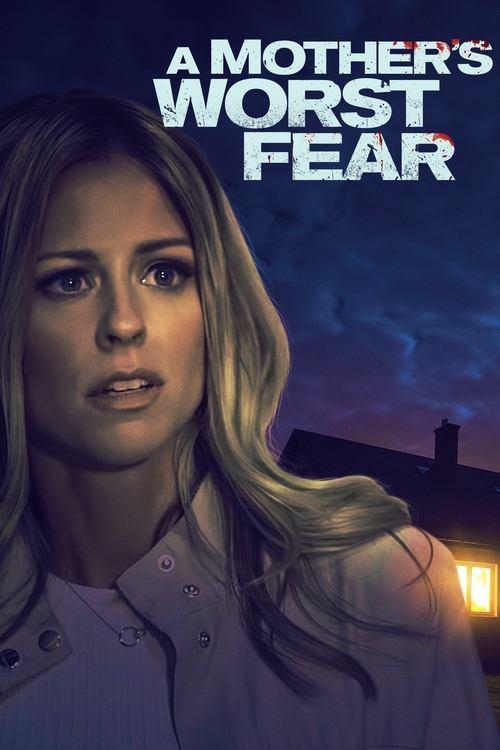 A Mother's Worst Fear 2018 official movie poster
