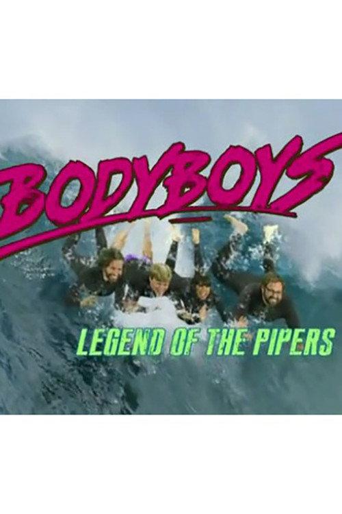 Body Boys: Legend of the Pipers 2011 official movie poster