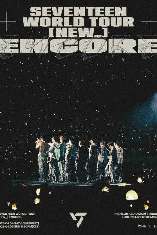 SEVENTEEN WORLD TOUR [NEW_] ENCORE 2026 official movie poster