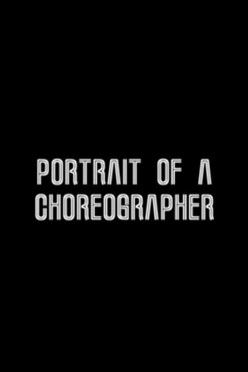 Portrait of a Choreographer 2007 official movie poster