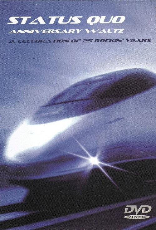 Status Quo - Anniversary Waltz (A Celebration Of 25 Rockin' Years) 1991 official movie poster