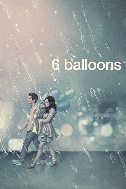 6 Balloons 2018 official movie poster