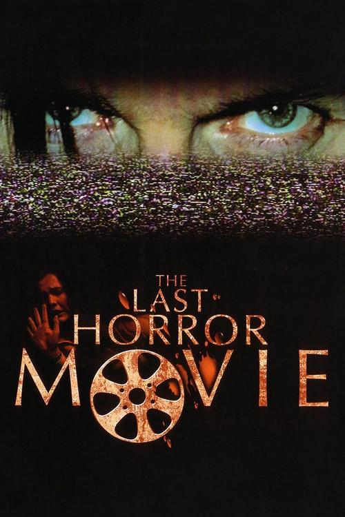 The Last Horror Movie 2004 official movie poster