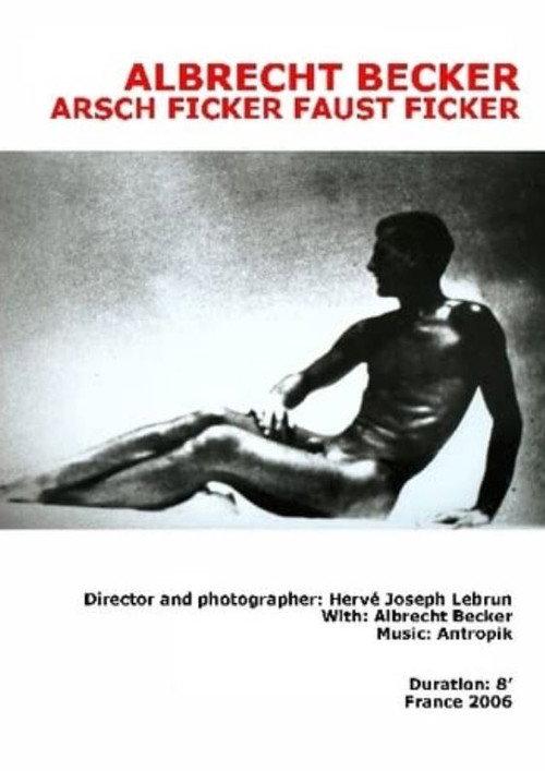 Albrecht Becker - Arsch Ficker, Faust Ficker 2004 official movie poster