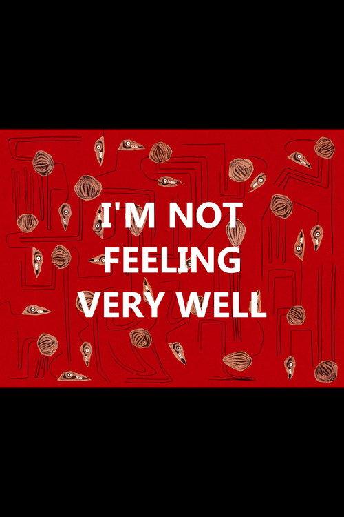 I'm Not Feeling Very Well 2020 official movie poster