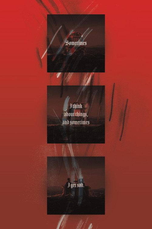 Sometimes I think about things, and sometimes I get sad. 2020 official movie poster