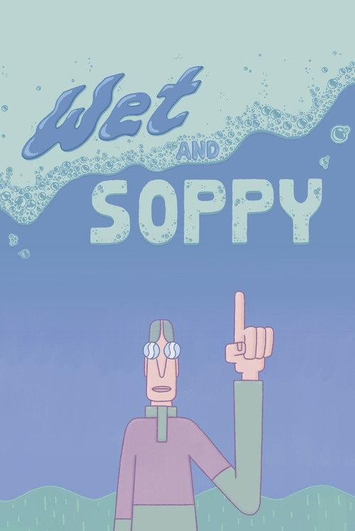 Wet and Soppy 2020 official movie poster