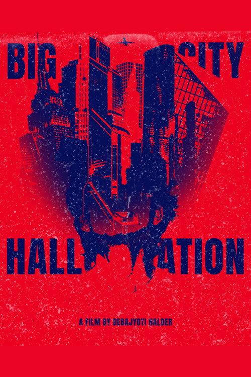 BIG CITY HALLUCINATION 2025 official movie poster