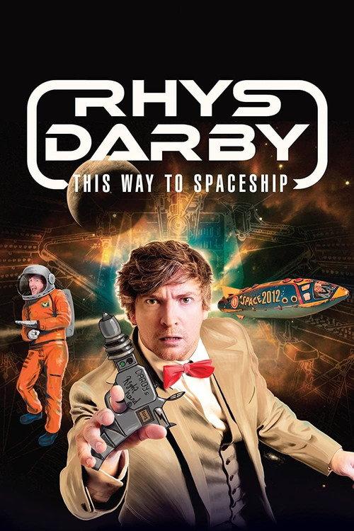 Rhys Darby: This Way to Spaceship 2012 official movie poster