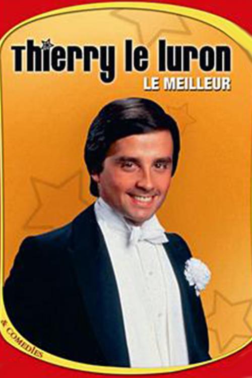 Thierry Le Luron - Le meilleur 2004 official movie poster