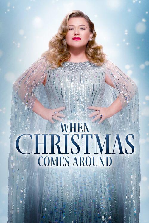 Kelly Clarkson Presents: When Christmas Comes Around 2021 official movie poster