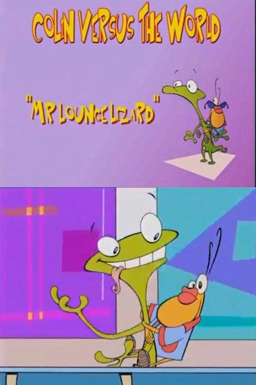 Colin Versus the World: Mr. Lounge Lizard 2002 official movie poster