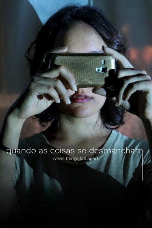 Quando as Coisas se Desmancham 2018 official movie poster