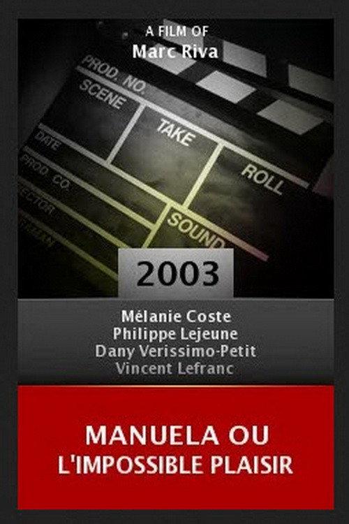 Manuela ou l'impossible plaisir 2003 official movie poster