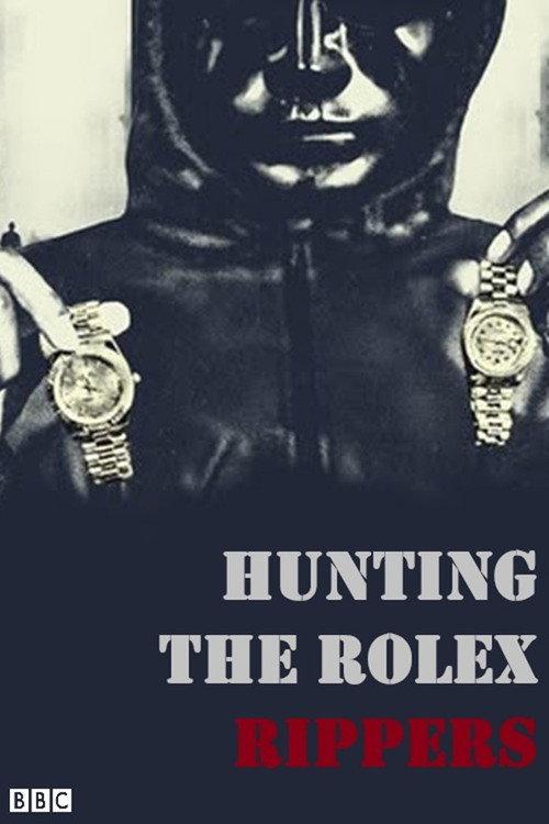 Hunting the Rolex Rippers 2023 official movie poster