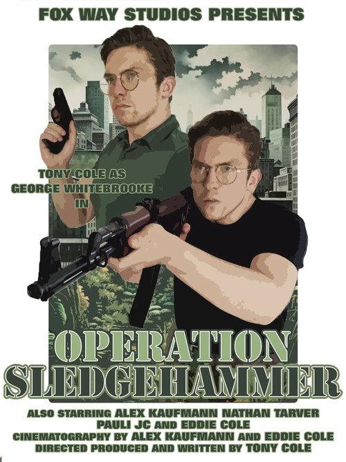 George Whitebrooke: Operation Sledgehammer 2023 official movie poster