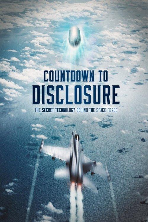 Countdown to Disclosure: The Secret Technology Behind the Space Force 2021 official movie poster