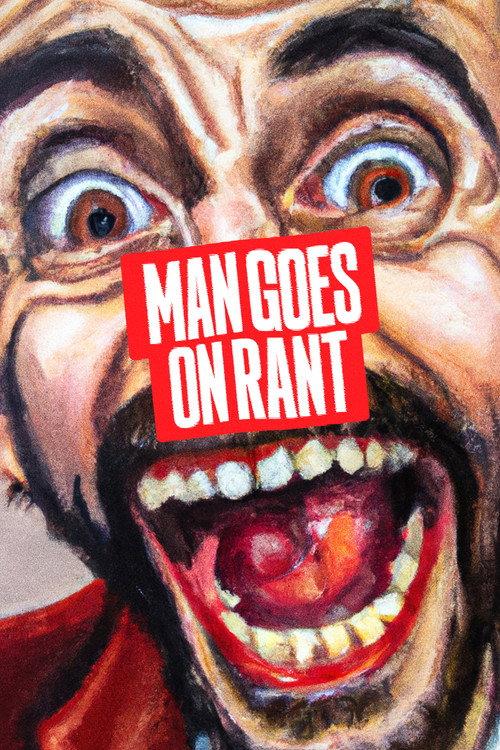 Man Goes On Rant 2024 official movie poster