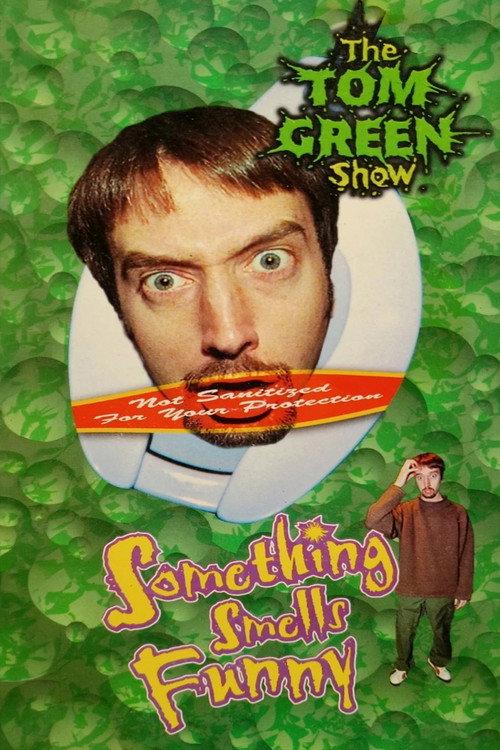 Tom Green: Something Smells Funny 1999 official movie poster
