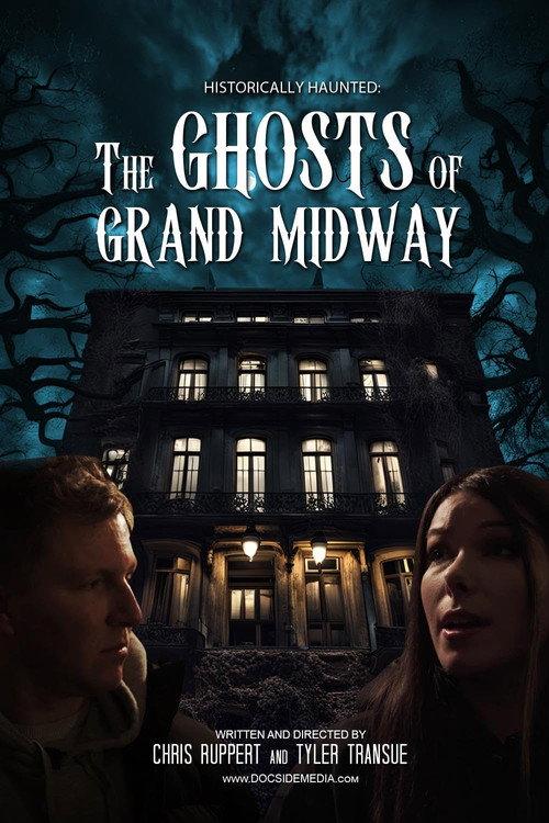 Historically Haunted: The Ghosts of Grand Midway 2024 official movie poster