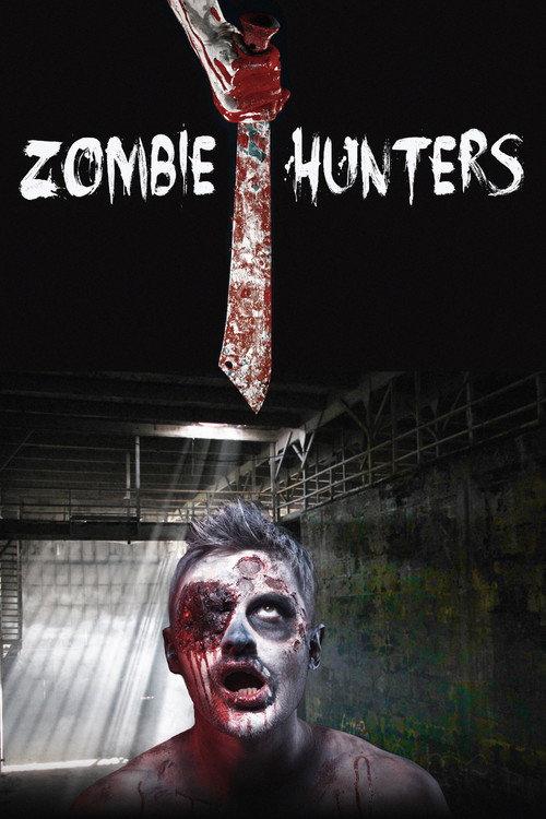 Zombie Hunters 2007 official movie poster