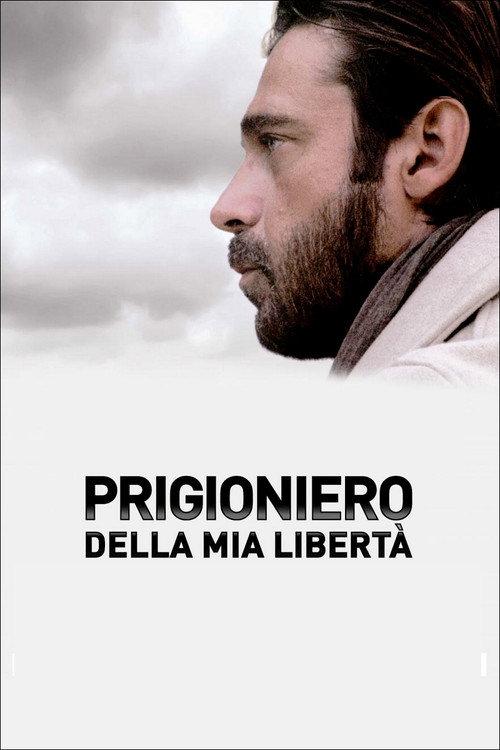 Prigioniero della mia libertà 2018 official movie poster
