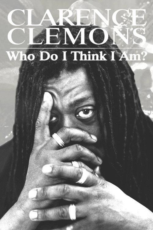 Clarence Clemons: Who Do I Think I Am? 2019 official movie poster